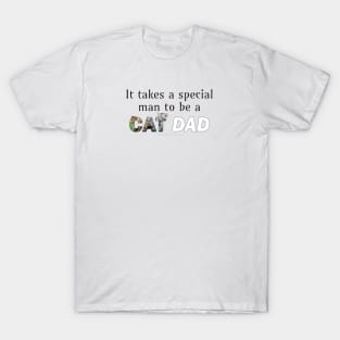 It takes a special man to be a cat dad - kittens oil painting word art T-Shirt